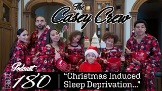 The Casey Crew Podcast Episode 180: Christmas Induced Sleep Deprivation... [AUDIO ONLY]