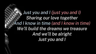 JUST YOU AND I - KARAOKE ( DUET ) FEMALE PART ONLY