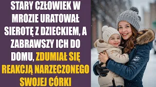 Stary człowiek w mrozie uratował sierotę z dzieckiem, a zabrawszy ich do domu, zdumiał się reakcją..