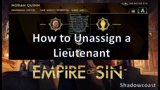 How to Unassign a Lieutenant in Empire of Sin!