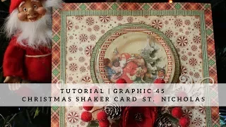 Tutorial - Graphic 45 - Christmas Shaker Card St. Nicholas