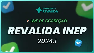 Live de Correção Gabarito Revalida INEP 2024.1