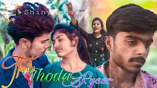 Thoda Thoda Payar | Shiny stars | Aman Yadav | Love Story Video 2021