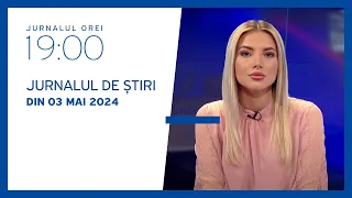 Jurnalul orei 19:00, 03.05.2024