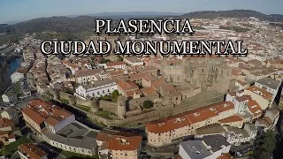 Plasencia, Ciudad monumental