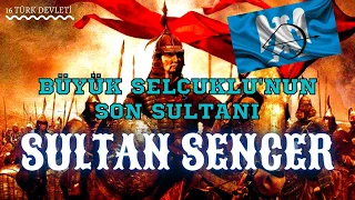 SULTAN SENCER | BÜYÜK SELÇUKLU'NUN SON SULTANI