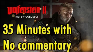 35 minutes of Wolfenstein II The New Colossus - NO COMMENTARY