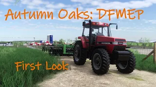 🚜LIVE|FS19|Autumn Oaks:DFMEP|FIRST LOOK!