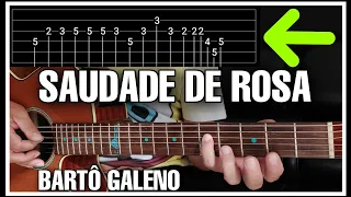 Aprenda Tocar Bartô Galeno - Saudade de Rosa 👉Solo Com Tablatura Para Violão e Guitarra