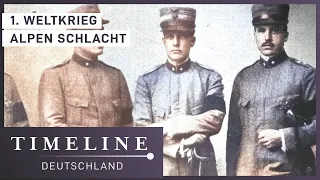 1. Weltkrieg Doku - Kampf um die Alpen | Timeline Deutschland