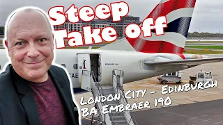 BRITISH AIRWAYS London City to Edinburgh - Embraer 190 - Really steep take off!