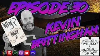 EP 30: Kevin Brittingham from Q LLC (PART II)