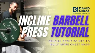 INCLINE BARBELL BENCH PRESS TUTORIAL - DMPT