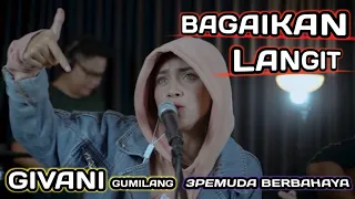 BAGAIKAN LANGIT - POTRET || 3PEMUDA BERBAHAYA FEAT GIVANI GUMILANG COVER