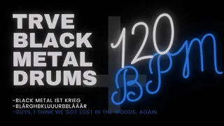 TRVE BLACK METAL DRUMS #2| 120 BPM
