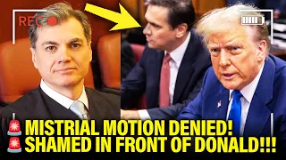 Trump’s Lawyer GET SHAMED by Judge for MISTRIAL MOTION