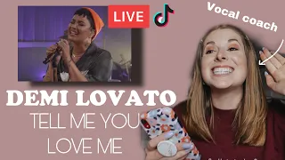 Vocal Coach reacts to Demi Lovato-“Tell me you love me” LIVE on TikTok