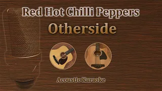 Otherside - Red Hot Chili Peppers (Acoustic Karaoke)