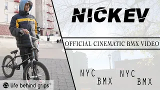 NYC BMX STREET RIDER - NICKEV | Official Cinematic BMX Video | LIFE BEHIND GRIPS