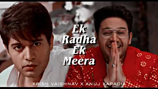 Ek Radha Ek Meera | Krish x Anuj | Gaurav Khanna