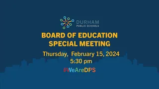 #DPSCommunity | DPS Board of Education Special Meeting | 2/15/24