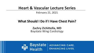 Heart Series "What Should I Do if I Have Chest Pain?" (2/21/21)