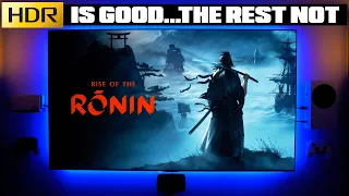 Rise of the Ronin - HDR Settings/Analysis - HDR Is Good...The Rest Not
