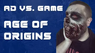 AD VS. GAME | AGE OF ORIGINS