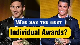 Who has the most Individual Awards ? | Messi vs Ronaldo | World cup 2022