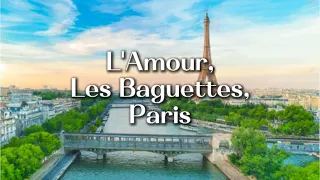 Relaxing Music for read, rest 💖  |  L'Amour,Les Baguetts,Paris