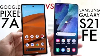 Google Pixel 7A Vs Samsung Galaxy S21 FE! (Comparison) (Review)