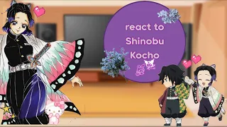 ★hashira react to Shinobu Kocho | Реакция хашира на Шинобу Кочо. | gacha_popstar._.