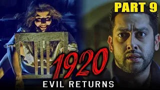 1920: Evil Returns (2012) - Part 9 | Hindi Horror Movie | Aftab Shivdasani, Sharad Kelkar, Tia