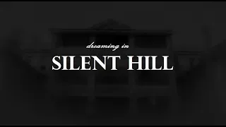 Dreaming in Silent Hill (ambient music mix)