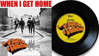 When I Get Home - O Bom e Velho -