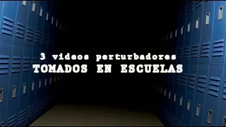 3 videos misteriosos en escuelas