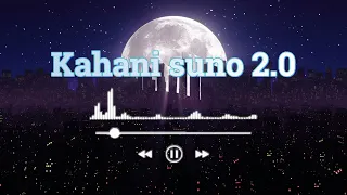 Kahani suno 2.0 | Kaifi Khalil | Lofi Songs