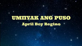 UMIIYAK ANG PUSO - April Boy Region (HD KARAOKE)