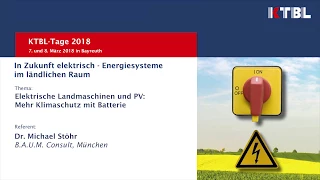 Elektrische Landmaschinen und PV: Mehr Klimaschutz mit Batterie