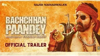 Bachchhan Paandey | Official Trailer | Akshay Kritiacqueline Arshad | Sajid N |Farhad S|18th March