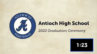 Antioch High School Class of 2022 Graduation