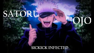 Satoru Gojo (amv) {sickkick infected }