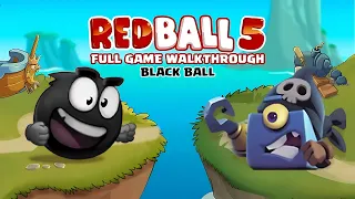 Red Ball 5 - Black Ball - All Levels - Full Game Walkthrough - Android Gameplay