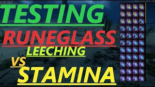 RUNEGLASS STAMINA VS LEECHING/ PTR/NEWWORLD