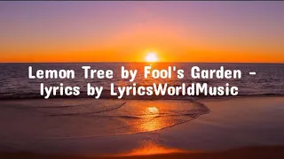 Lemon Tree by Fool's Garden - Lyrics by LyricsWorldMusic !!! ♡♡♡