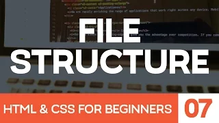 HTML & CSS for Beginners Part 7: File Structure