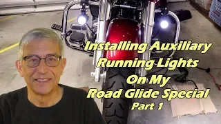 Installing Auxiliary Running Lights On My 2017 Road Glide Special Part 1