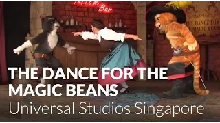 The Dance for the Magic Beans at Universal Studios Singapore