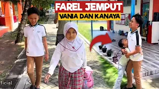 FAREL PRAYOGA JEMPUT VANIA DAN KANAYA