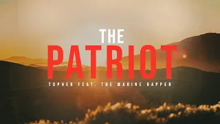 Topher - The Patriot (feat. The Marine Rapper)[Lyric Video]